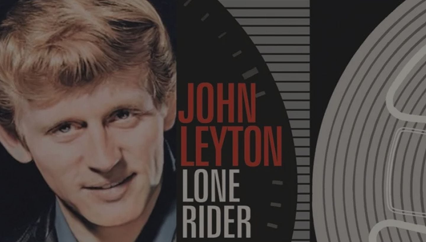 JOHN LEYTON | Lone Rider: The Holloway Road Sessions 1960-62 3CD coming soon…