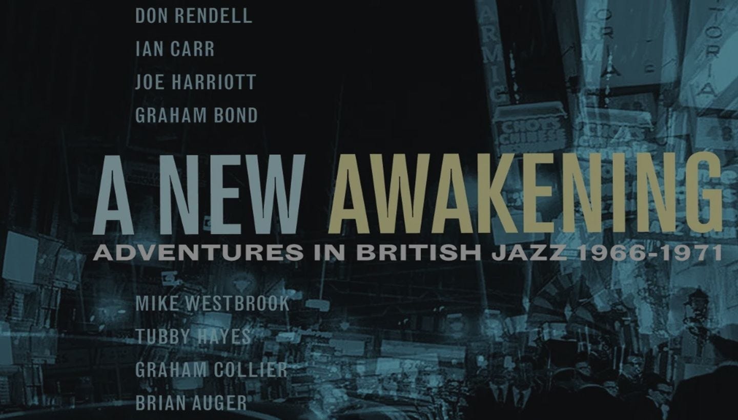 A NEW AWAKENING | Adventures in British Jazz 3CD coming soon…