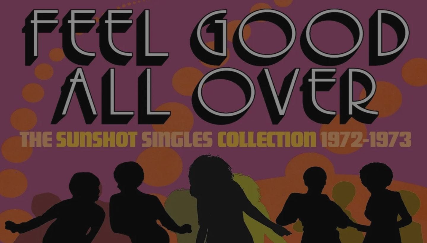 FEEL GOOD ALL OVER | The Sunshot Singles 1972 – 1973 2CD out soon…