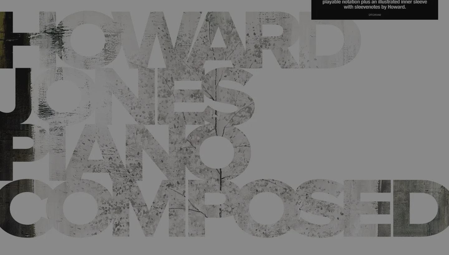 HOWARD JONES | Piano Composed CD and Vinyl editions coming soon…