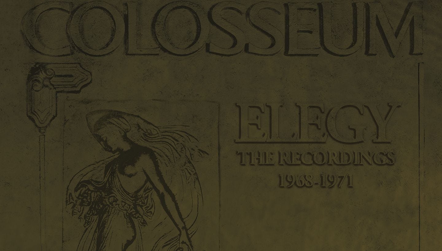 COLOSSEUM | ELEGY – THE RECORDINGS 1968-1971 6CD REMASTERED CLAMSHELL BOX OUT MARCH