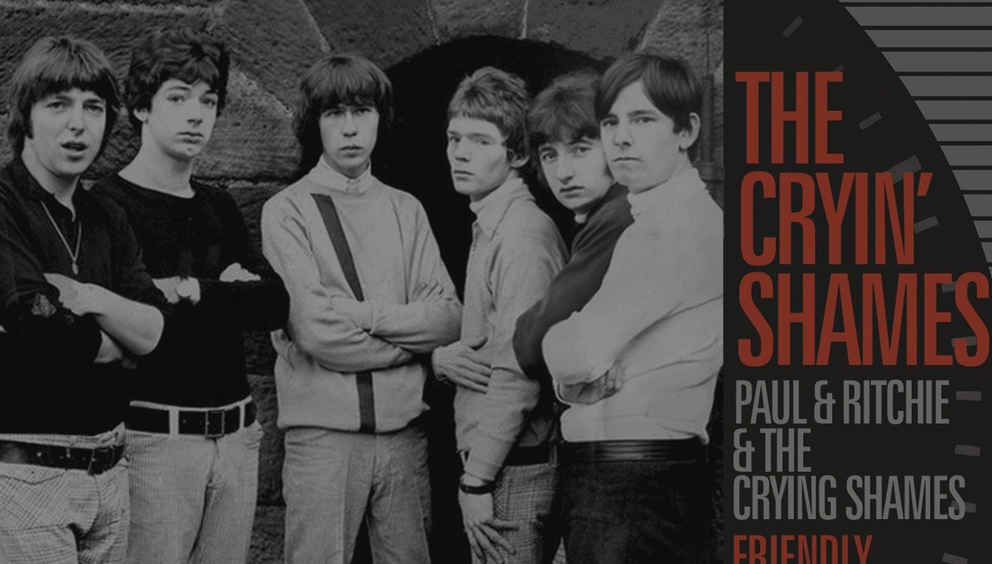 PLEASE STAY | The Cryin’ Shames, Paul & Ritchie & The Crying Shames Friendly Persuasion 2CD coming soon...