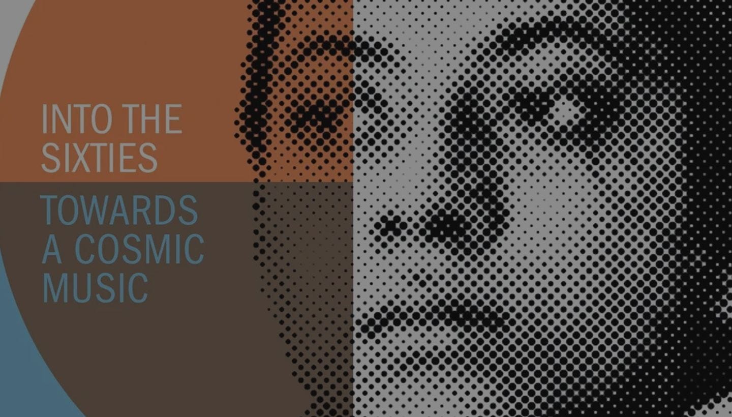 INTO THE SIXTIES | Towards A Cosmic Music 3CD set coming soon…